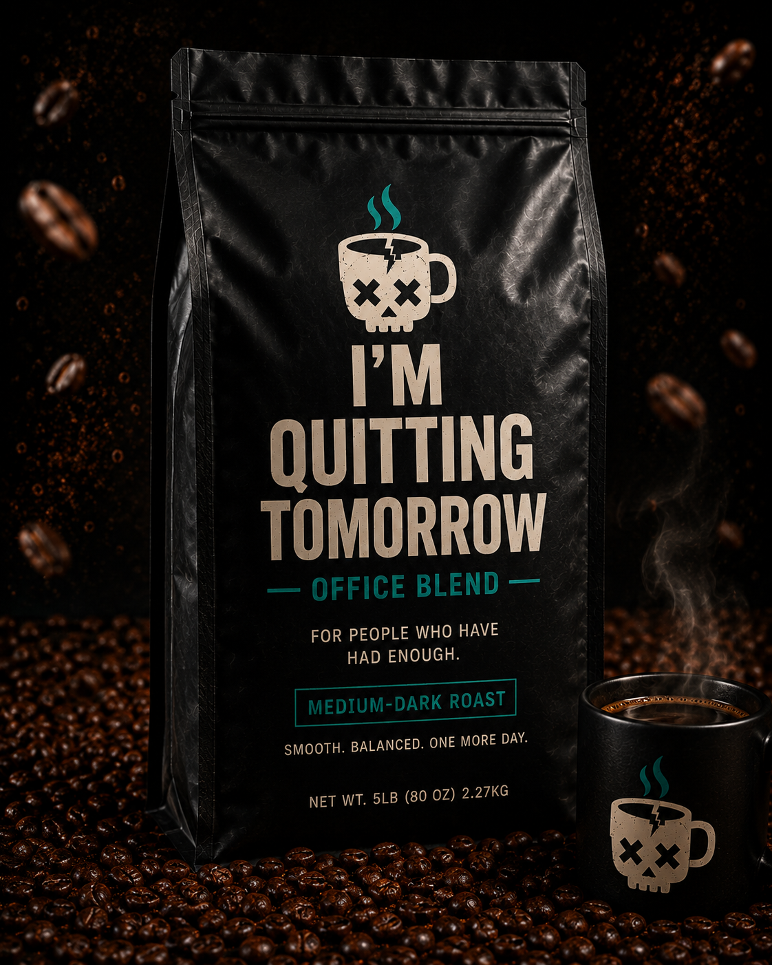 I'M QUITTING TOMORROW Office Blend five-pound coffee bag and cup.